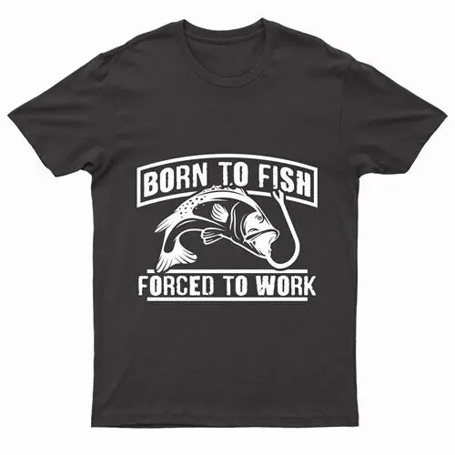 'Born To Fish - Forced To Work' Printed T-Shirt - Image 2